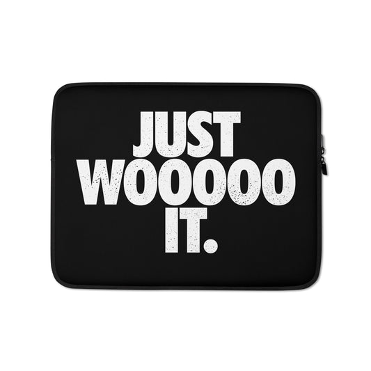Just WOOOOO It Laptop Sleeve