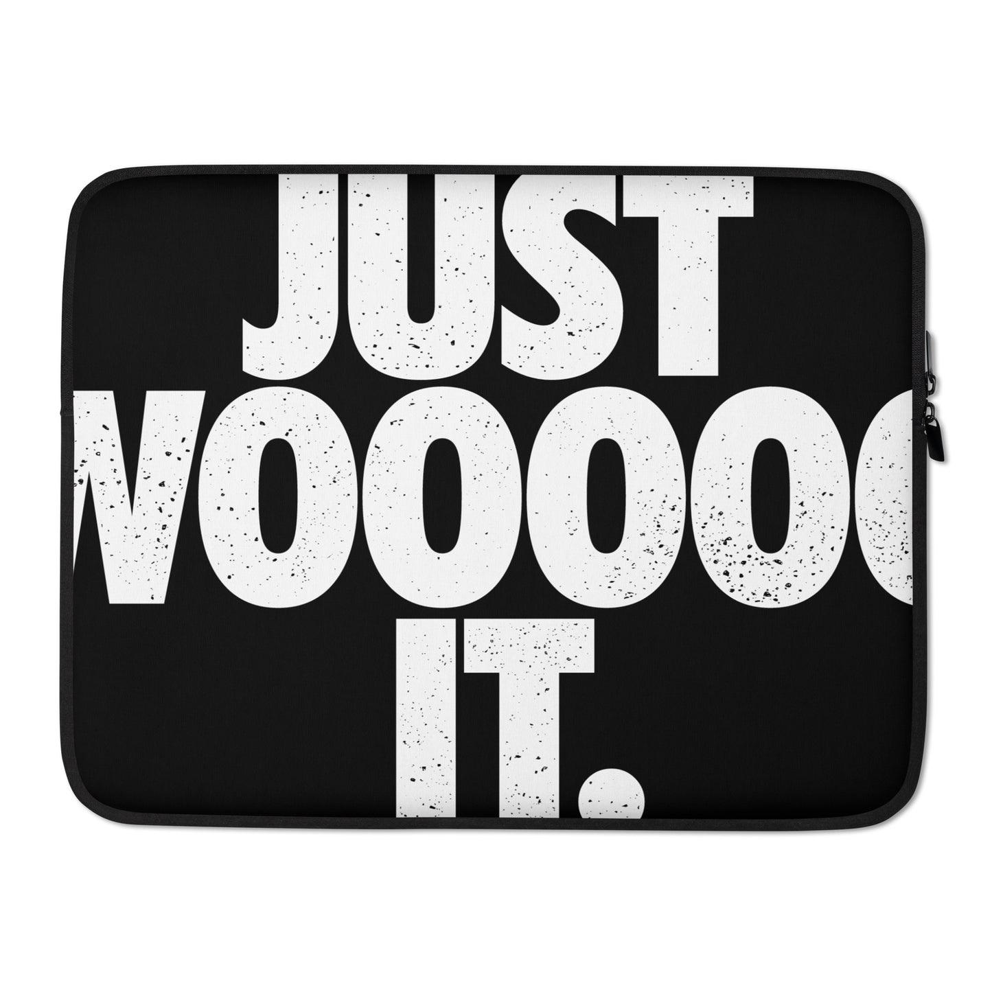 Just WOOOOO It Laptop Sleeve