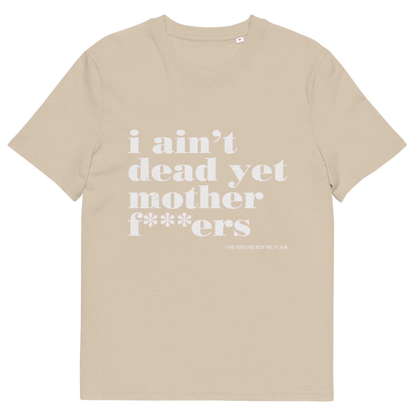 I Ain't Dead Yet T-Shirt