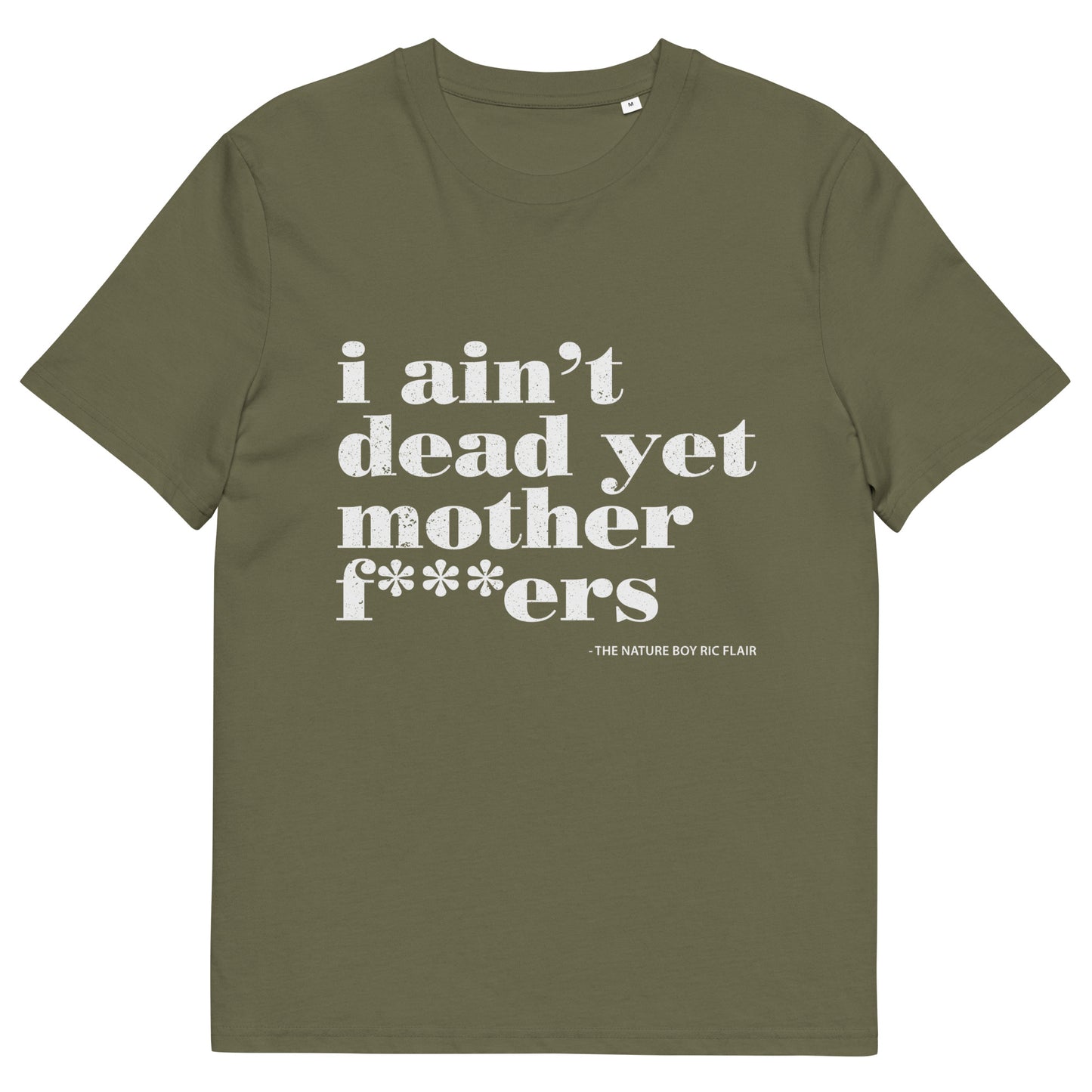 I Ain't Dead Yet T-Shirt