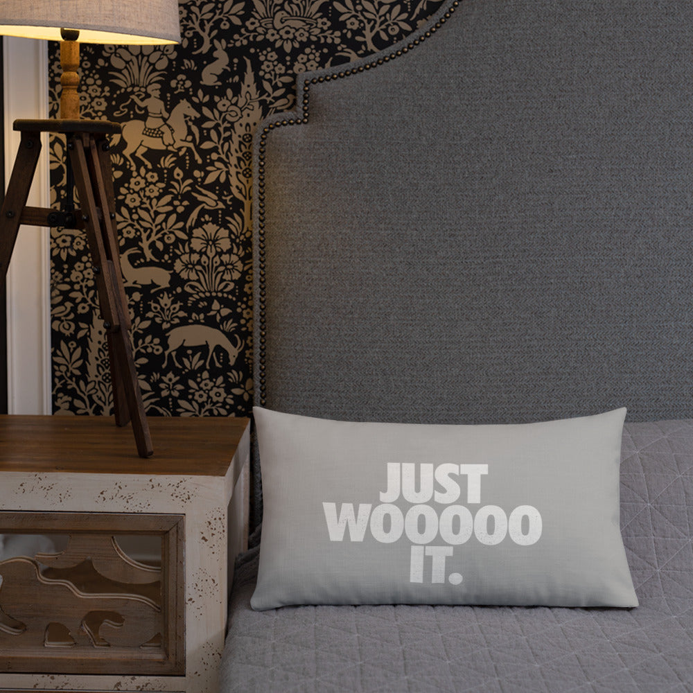 Just Wooooo It Premium Pillow