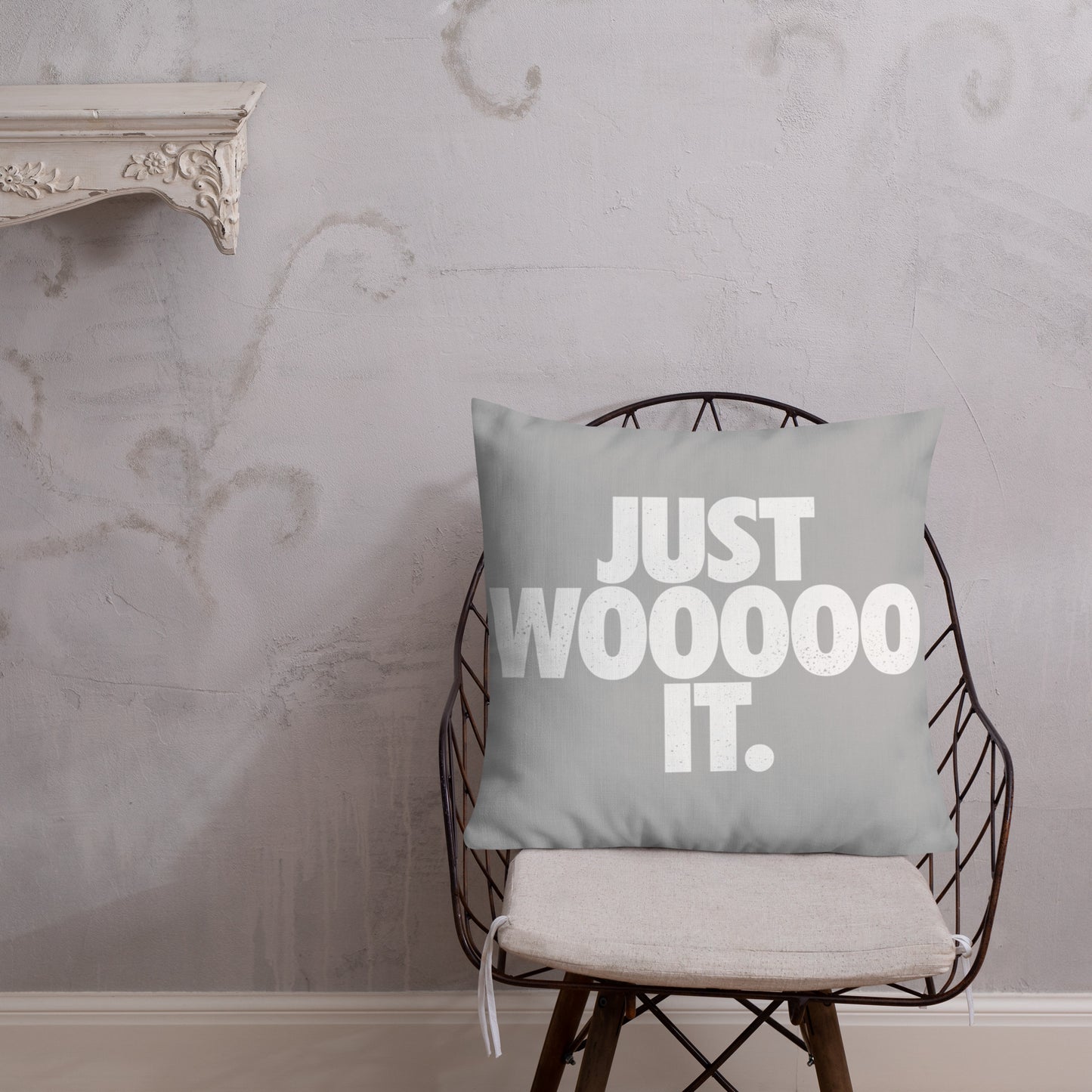 Just Wooooo It Premium Pillow