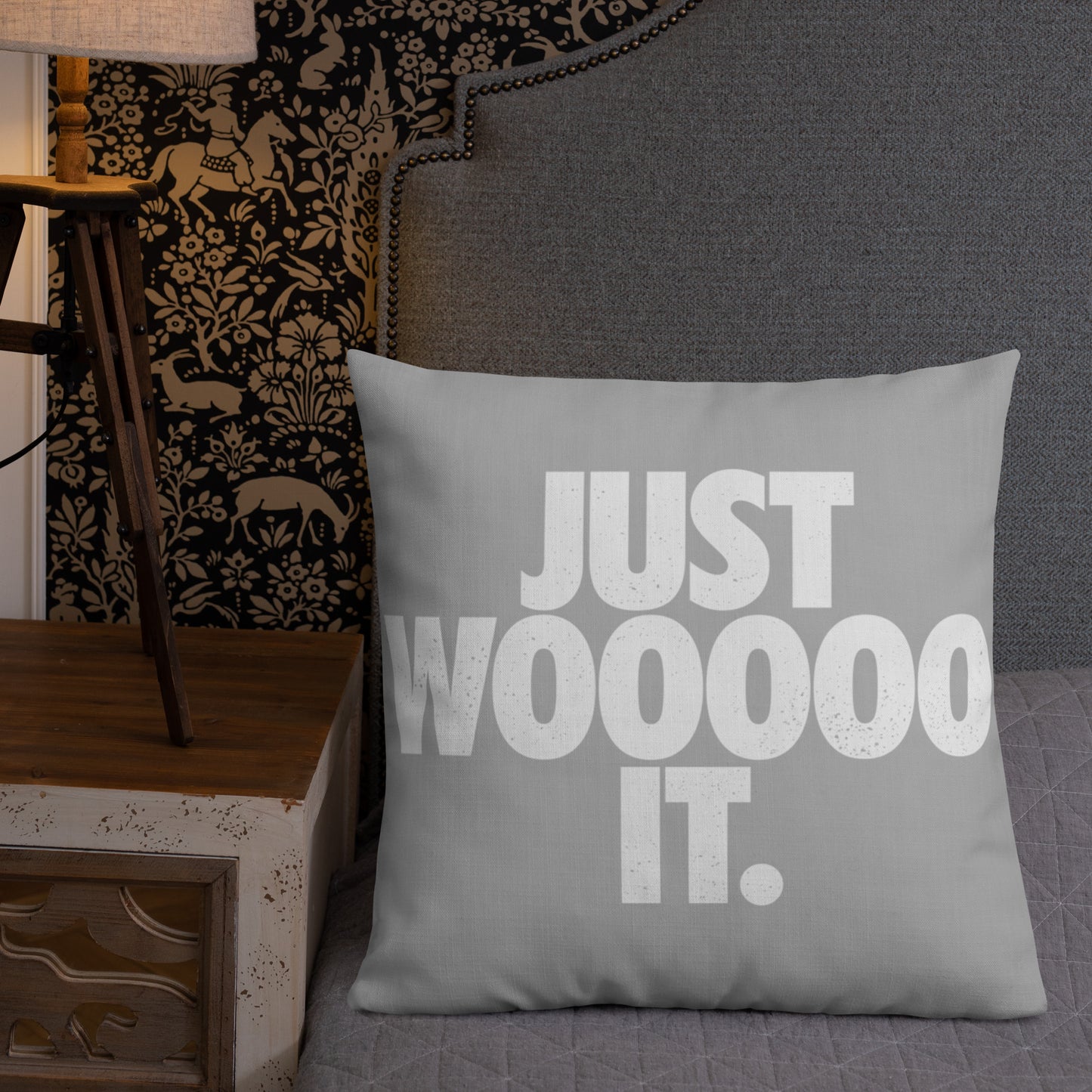 Just Wooooo It Premium Pillow