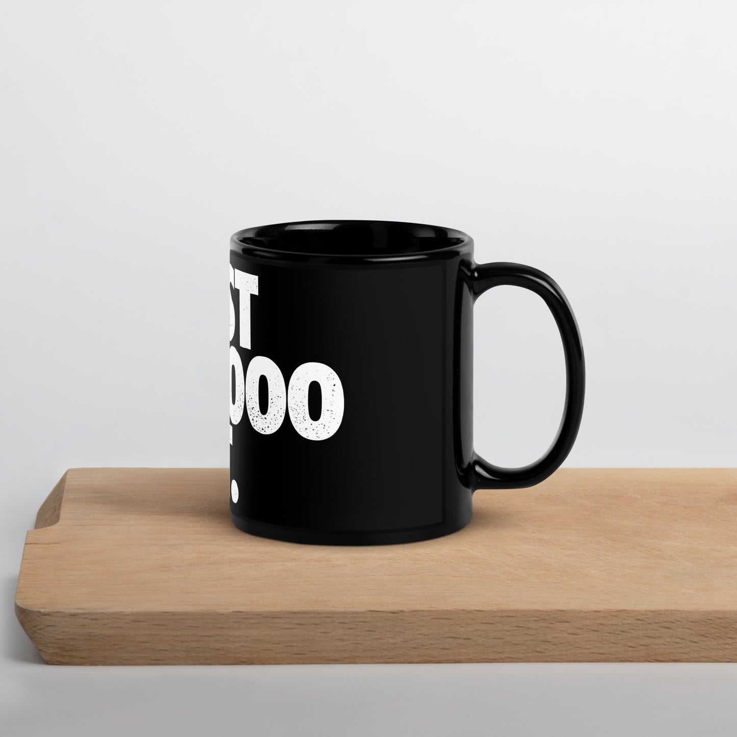 Just Wooooo It Black Glossy Mug