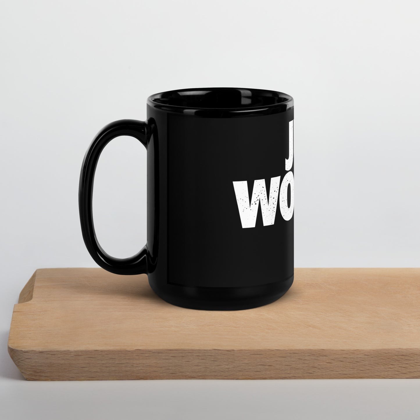 Just Wooooo It Black Glossy Mug