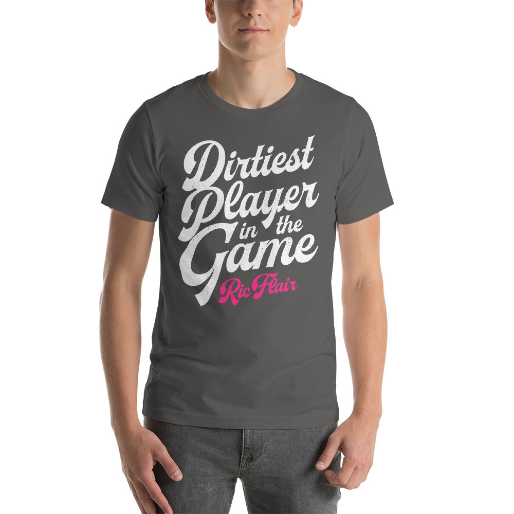 Dirtiest Player in the Game T-Shirt
