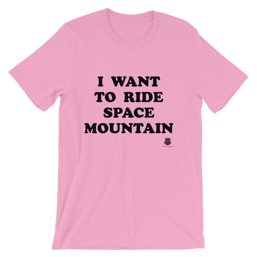 I Want to Ride Space Mountain T-Shirt