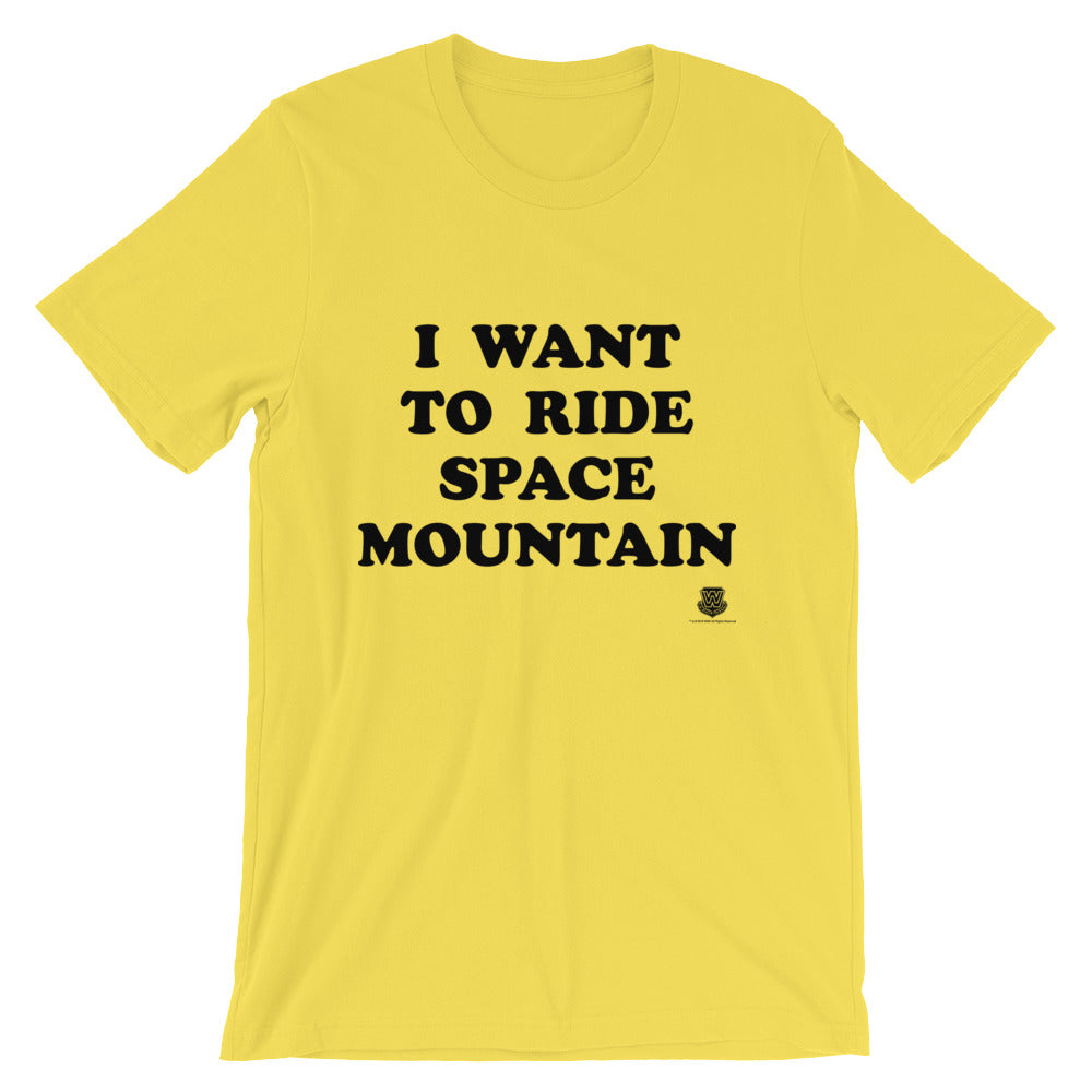 I Want to Ride Space Mountain T-Shirt