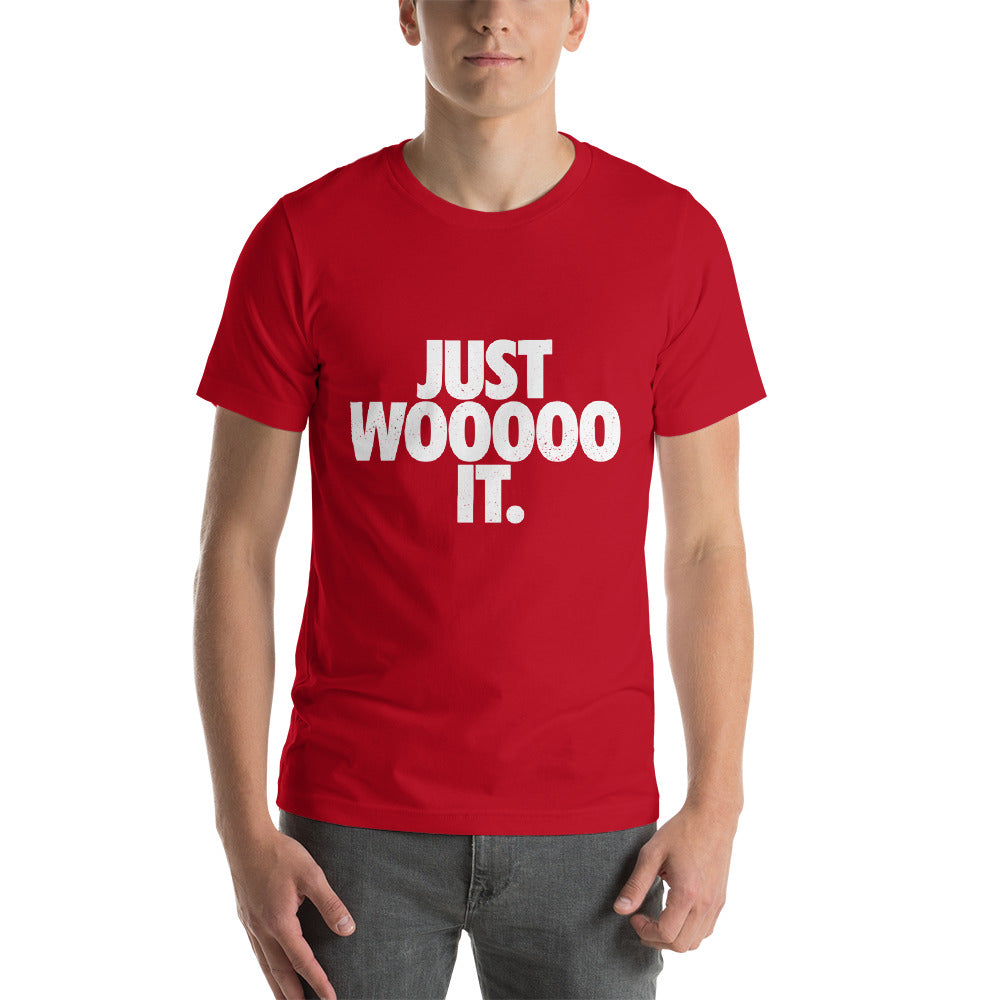 Just WOOOOO It T-Shirt