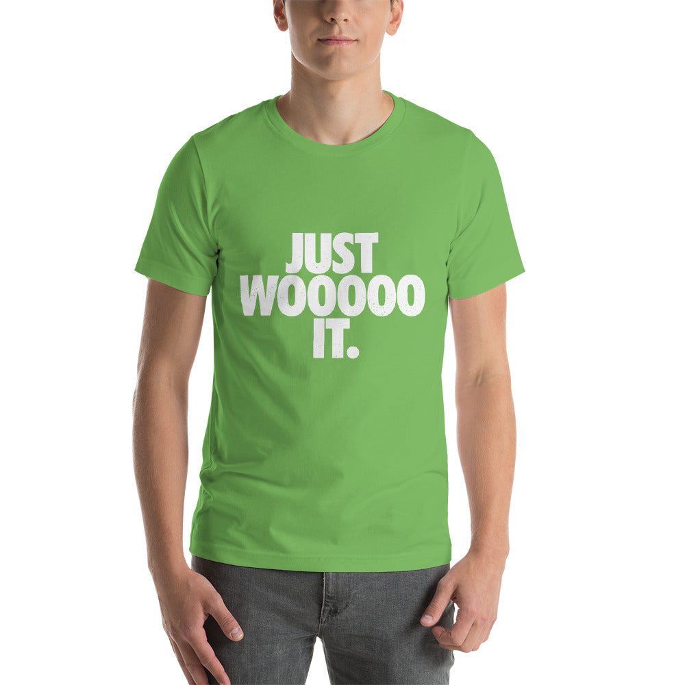Just WOOOOO It T-Shirt