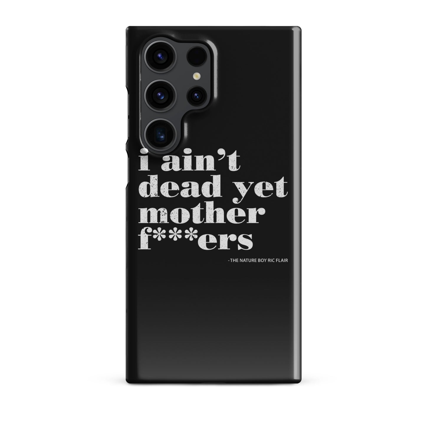 I Ain't Dead Yet Case for Samsung®