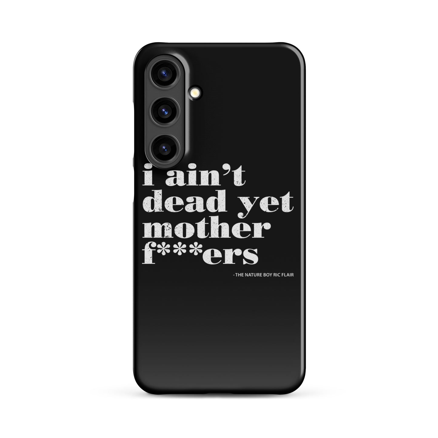 I Ain't Dead Yet Case for Samsung®