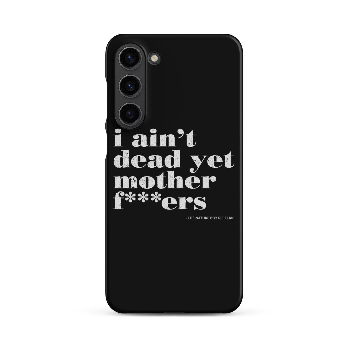 I Ain't Dead Yet Case for Samsung®