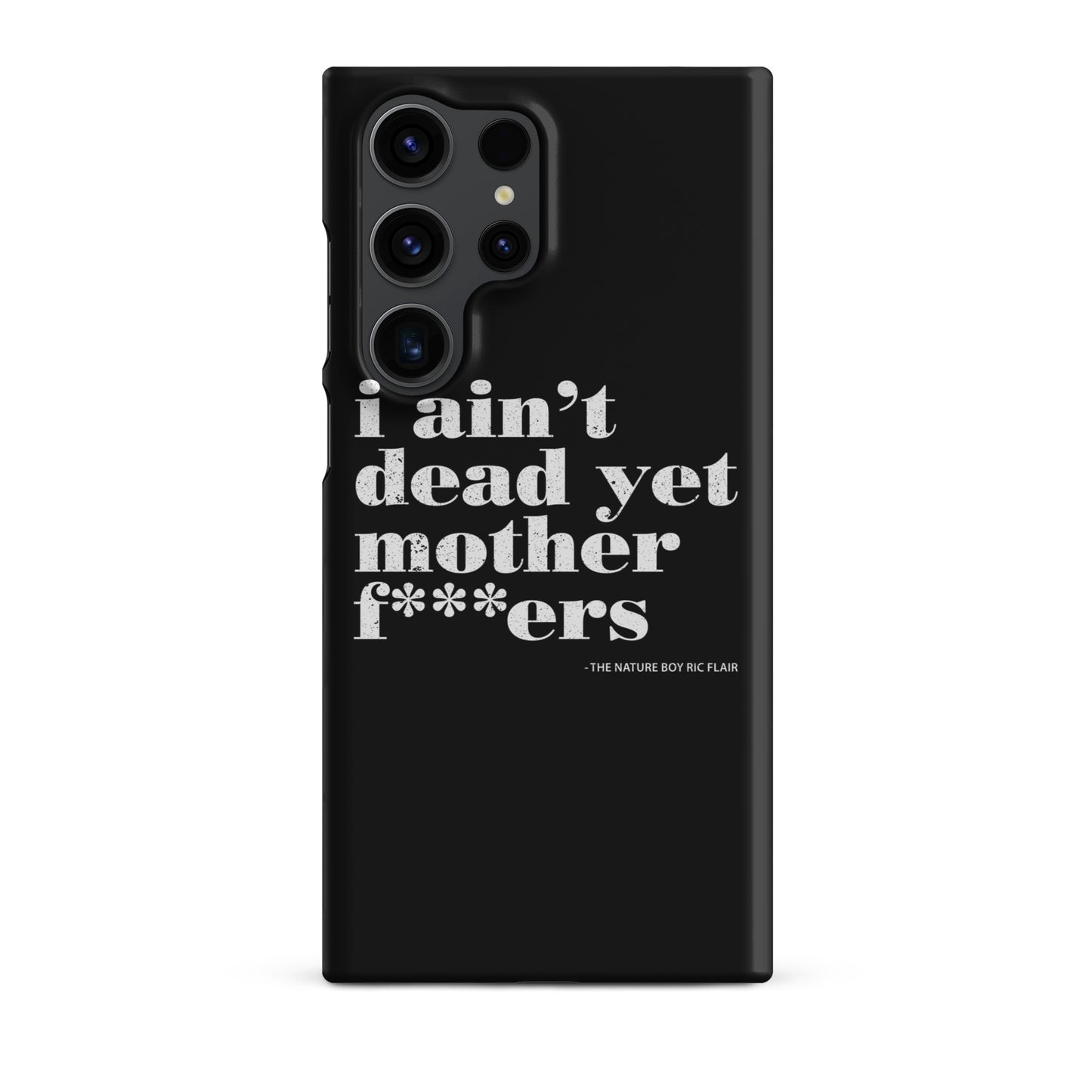 I Ain't Dead Yet Case for Samsung®