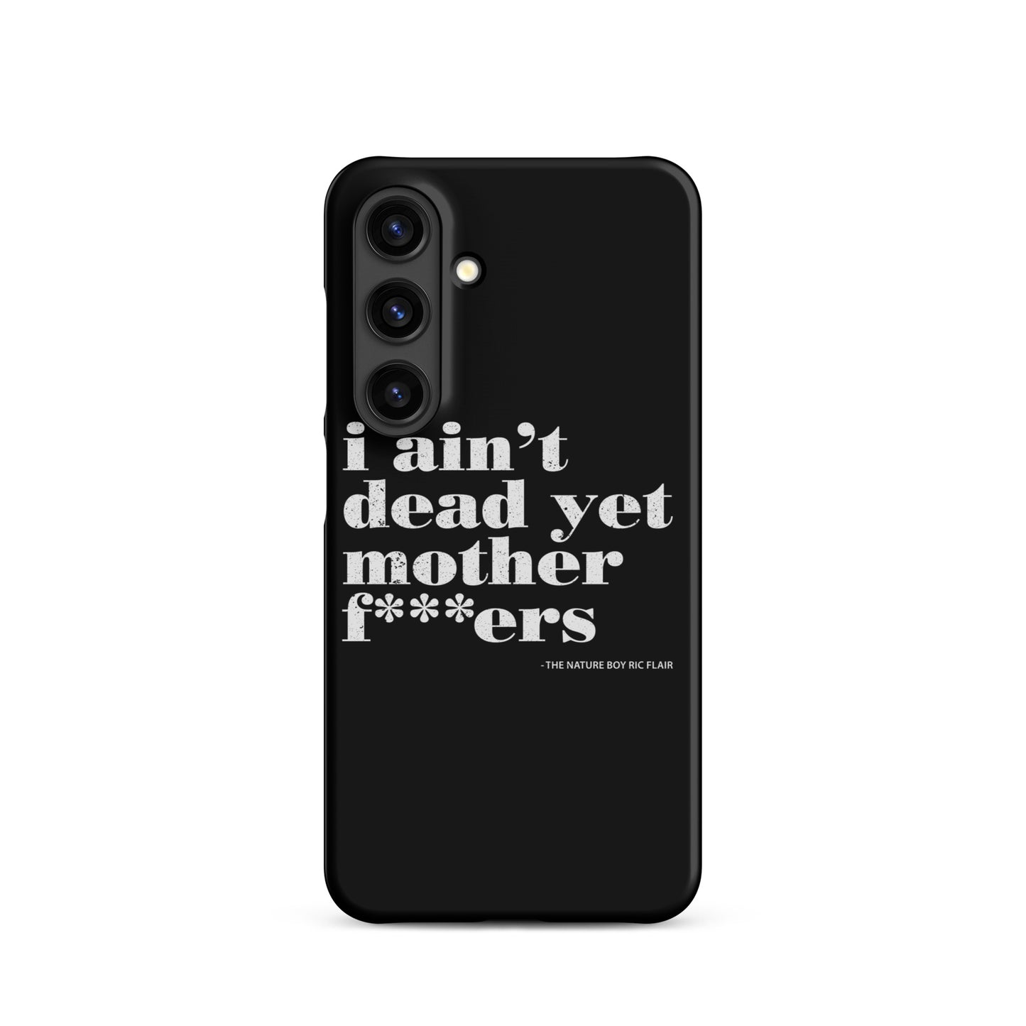 I Ain't Dead Yet Case for Samsung®