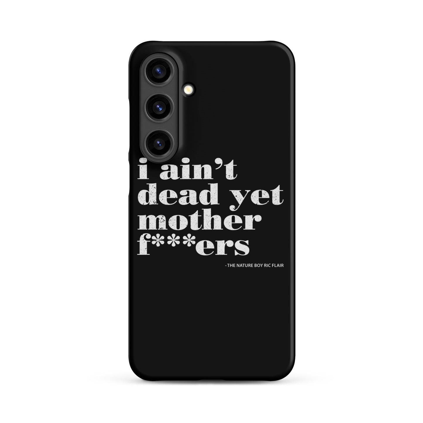 I Ain't Dead Yet Case for Samsung®