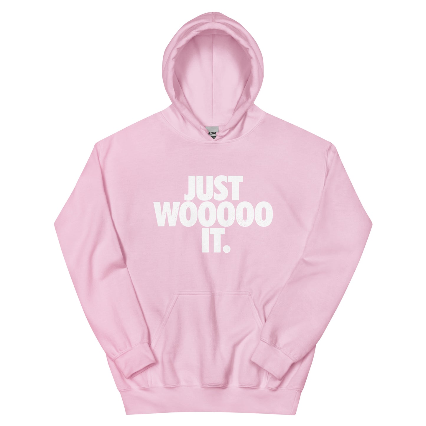 Just WOOOOO It Unisex Hoodie