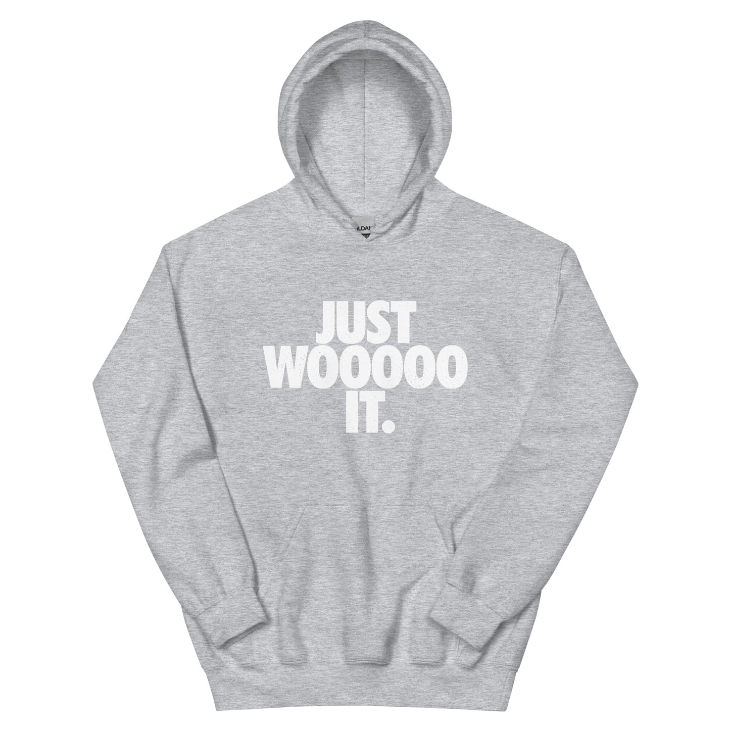 Just WOOOOO It Unisex Hoodie