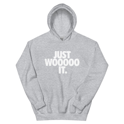 Just WOOOOO It Unisex Hoodie