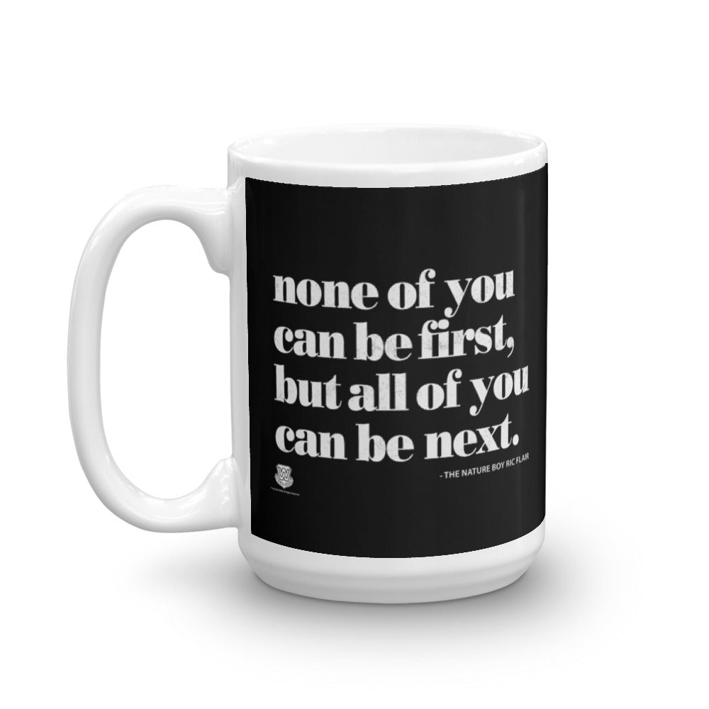 None Of You Can Be First Mug