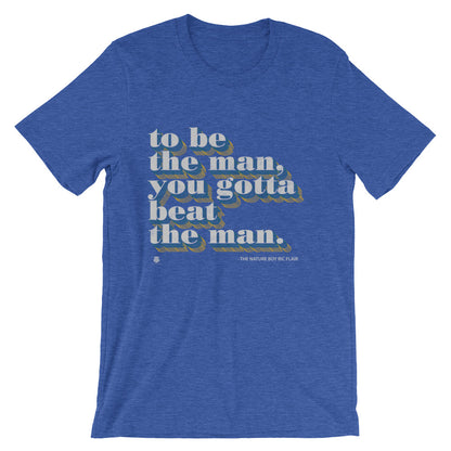 To Be The Man T-Shirt