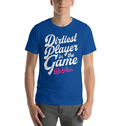 Dirtiest Player in the Game T-Shirt