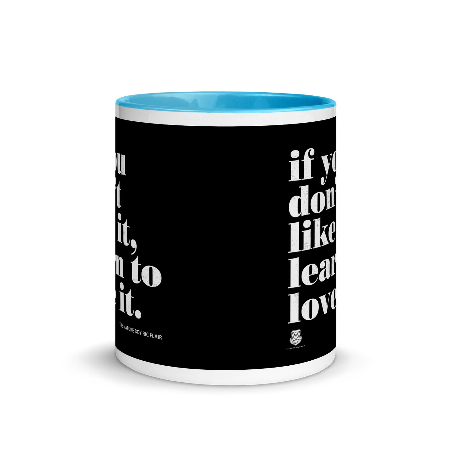 If You Don't LIke It Learn To Love It Mug