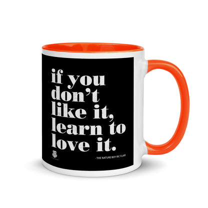 If You Don't LIke It Learn To Love It Mug